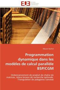Programmation Dynamique Dans Les Modèles de Calcul Parallèle Bsp/Cgm