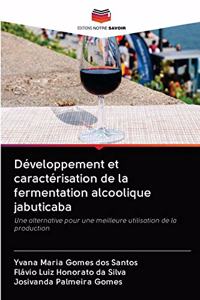 Développement et caractérisation de la fermentation alcoolique jabuticaba