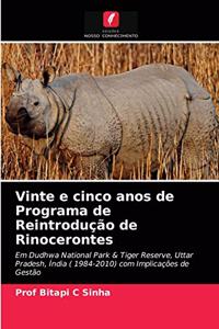 Vinte e cinco anos de Programa de Reintrodução de Rinocerontes