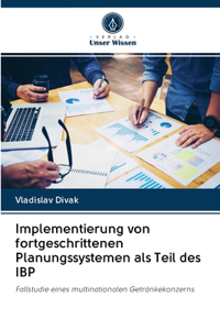 Implementierung von fortgeschrittenen Planungssystemen als Teil des IBP