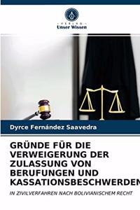 Gründe Für Die Verweigerung Der Zulassung Von Berufungen Und Kassationsbeschwerden