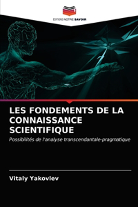 Les Fondements de la Connaissance Scientifique