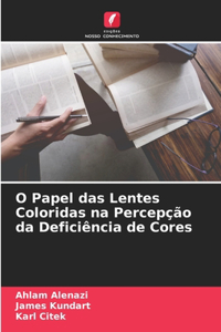 O Papel das Lentes Coloridas na Percepção da Deficiência de Cores