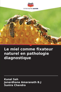 miel comme fixateur naturel en pathologie diagnostique