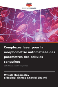 Complexes laser pour la morphométrie automatisée des paramètres des cellules sanguines