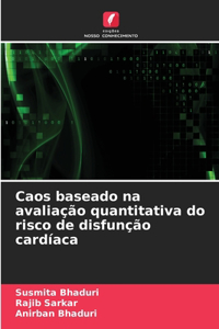 Caos baseado na avaliação quantitativa do risco de disfunção cardíaca