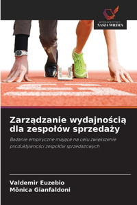 Zarządzanie wydajnością dla zespolów sprzedaży