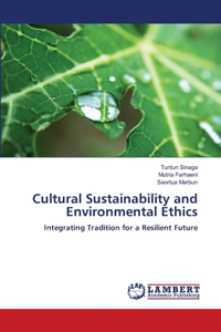 Cultural Sustainability and Environmental Ethics