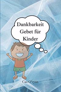 Dankbarkeit Gebet für Kinder