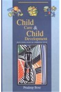 Child Care And Child Development: Psychological Perspective