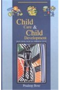 Child Care And Child Development: Psychological Perspective