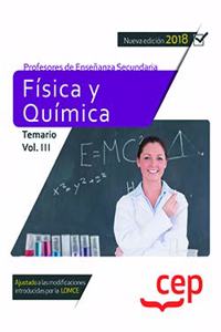 Cuerpo de Profesores de Ensenanza Secundaria. Fisica y Quimica. Temario Vol. III.