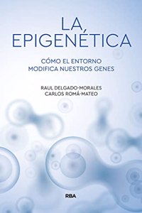 La epigenetica: Como el entorno modifica nuestros genes