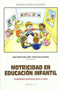 Motricidad en Educacion Infantil: Propuestas practicas para el aula