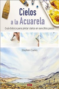 Cielos a la acuarela: Guia basica para pintar cielos en sencillos pasos