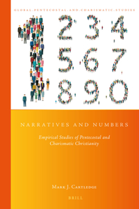 Narratives and Numbers: Empirical Studies of Pentecostal and Charismatic Christianity