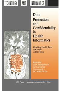 Data Protection and Confidentiality in Health Informatics