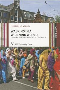 Walking in a Widening World