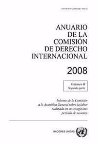 Anuario de la Comisión de Derecho Internacional, 2008, Volume II, Parte 2