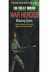 Great Indian War Heroes Blazing Guns