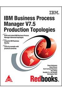IBM Business Process Manager V7.5 Production Topologies