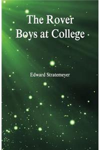 The Rover Boys at College