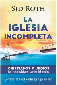 La Iglesia Incompleta