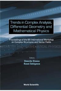 Trends in Complex Analysis, Differential Geometry and Mathematical Physics - Proceedings of the 6th International Workshop on Complex Structures and Vector Fields