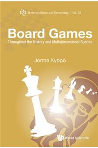 Board Games: Throughout the History and Multidimensional Spaces