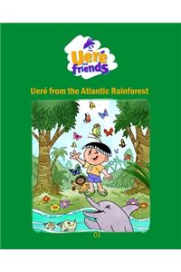 Ueré from the Atlantic Rainforest