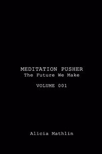 Meditation Pusher Volume 001