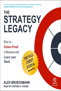 Strategy Legacy: How to Future-Proof a Business and Leave Your Mark