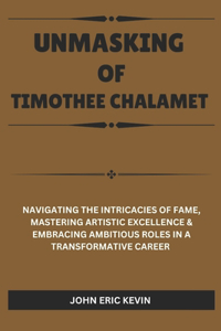 Unmasking of Timothee Chalamet