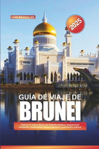 Guía de Viaje de Brunei 2025