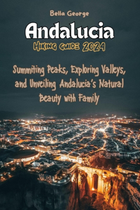 Andalucia Hiking Guide 2024