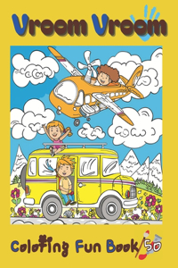 Vroom Vroom Coloring Fun Book 50