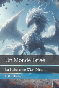 Un Monde Brisé