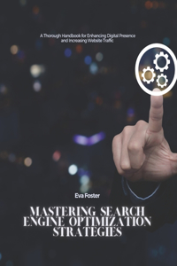 Mastering Search Engine Optimization Strategies