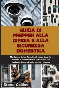 Guida di Prepper alla difesa e alla sicurezza domestica