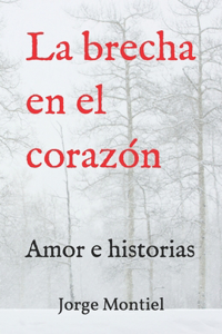 La Brecha En El Corazón