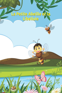 Petite Abeille et la Libellule