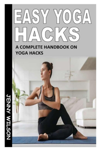 Easy Yoga Hacks