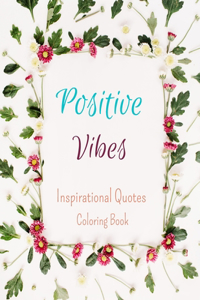 Positive Vibes Inspirational Quotes Coloring Book