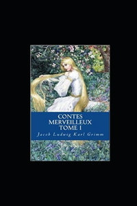Contes merveilleux - Tome I illustree
