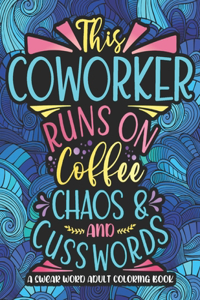 Runs On Coffee, Chaos And Cuss Words