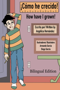 ¡Cómo he crecido! - How have I grown!