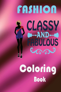Classy and Fabulous Fashion Coloring Book