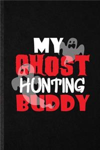 My Ghost Hunting Buddy
