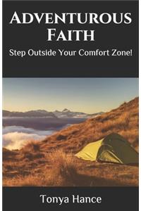 Adventurous Faith: Step Outside Your Comfort Zone