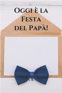 Oggi è la Festa del Papà!